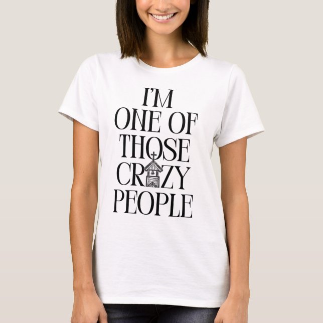 Crazy People T-Shirt (Vorderseite)