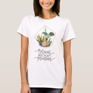 Crazy Pflanze Lady Art Bloom, wo Sie gepflanzt wer T-Shirt
