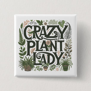 Crazy Pflanze Lady Button
