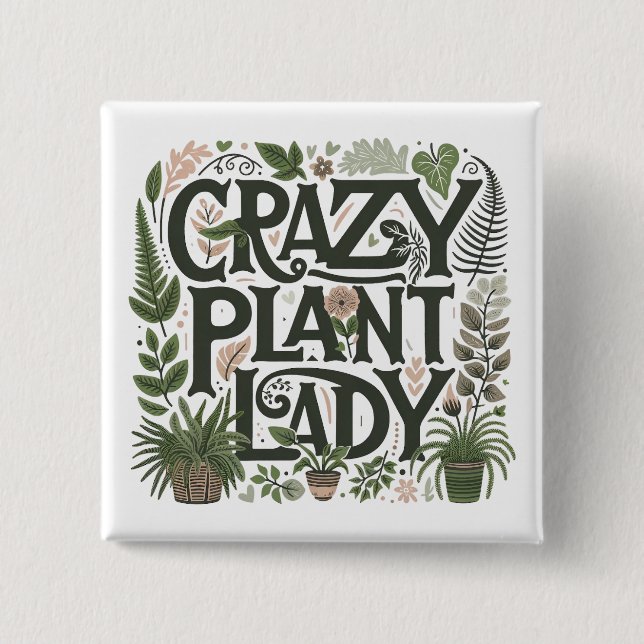 Crazy Pflanze Lady Button (Vorderseite)