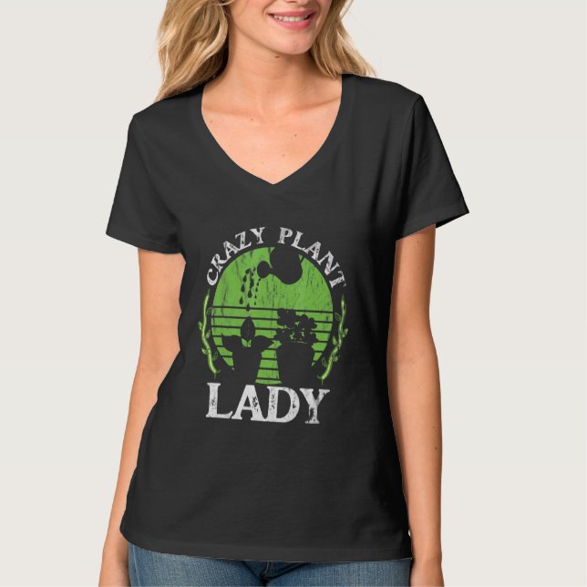 Crazy Pflanze Lady für eine Gartengärtnerei T-Shirt (Vorderseite)