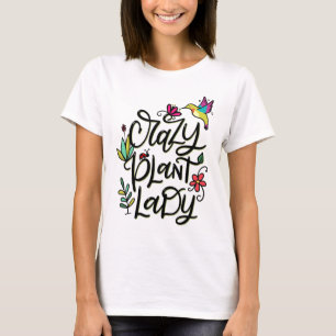 Crazy Pflanze Lady, handgebuchstabiert T-Shirt