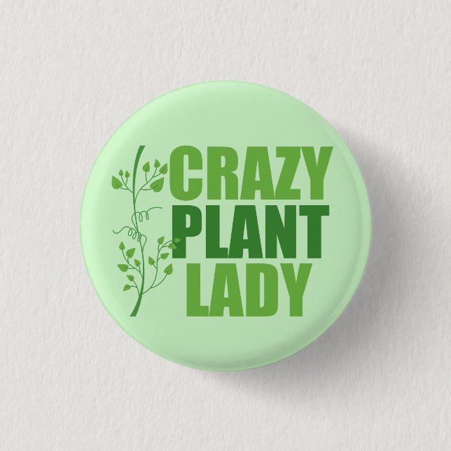 Crazy Pflanze Lady Niedlich Green Botanist Button (Vorderseite)