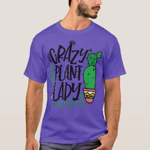 Crazy Pflanze Lady Niedlich Succulents Cactus Love T-Shirt