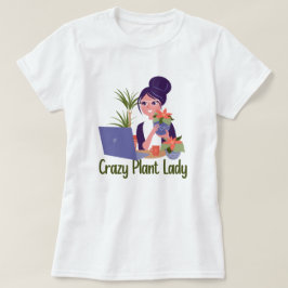 Crazy Pflanze Lady T - Shirt
