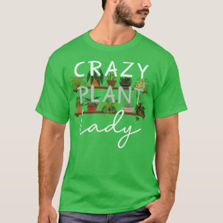 Crazy Pflanze Lady T-Shirt