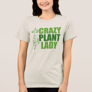 Crazy Pflanze Lady Women Tri-Blend Shirt
