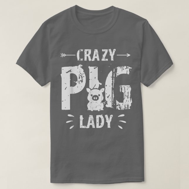Crazy Pig Lady Pig Lover Animal Farm Farmer Farmin T-Shirt (Design vorne)