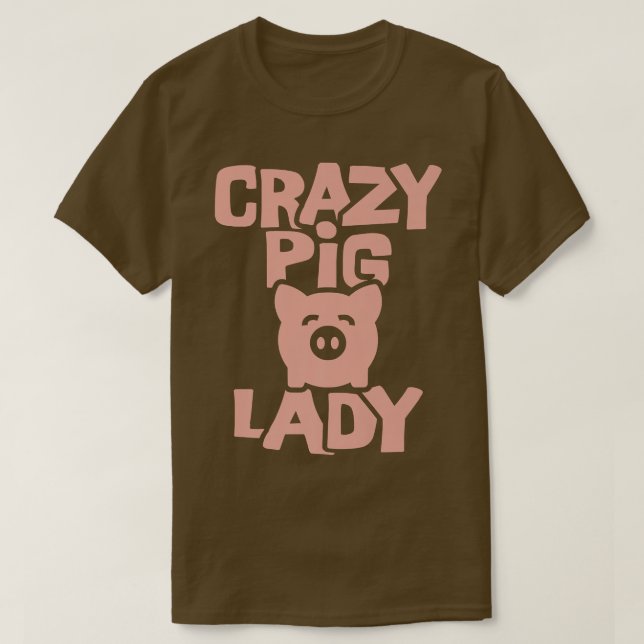 Crazy Pig Lady  T-Shirt (Design vorne)