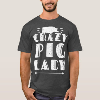 Crazy Ping Lady Pig Lover Tierische Bauer Landwirt T-Shirt