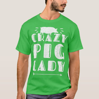 Crazy Ping Lady Pig Lover Tierische Bauer Landwirt T-Shirt