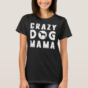 Crazy Pitbull Dog Mama T-Shirt