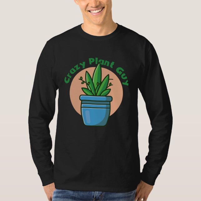 Crazy Plant Guy Husband  Saying Gardening Quote fo T-Shirt (Vorderseite)