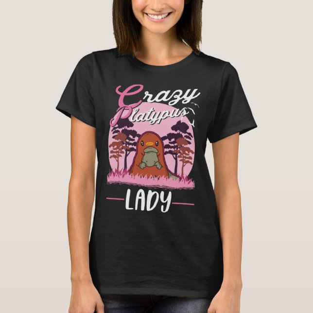 Crazy Platypus lady Platypus Girl T-Shirt (Vorderseite)