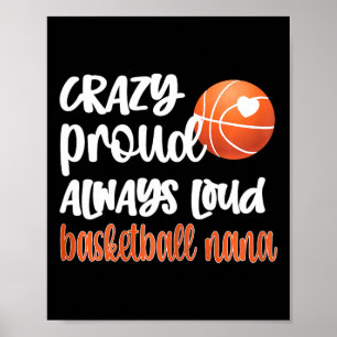 Crazy Proud Always Loud Bysketbyll Nana Grandma Poster