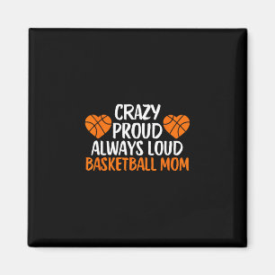 Crazy Proud Always Loud Sketll Mom Sketll Mom  Magnet