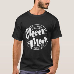 Crazy Proud Cheer Mama immer Loud Funny Funny T-Shirt