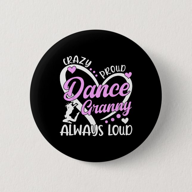 Crazy Proud Dance Granny Tanz Oma eines Tanzes Button (Vorderseite)