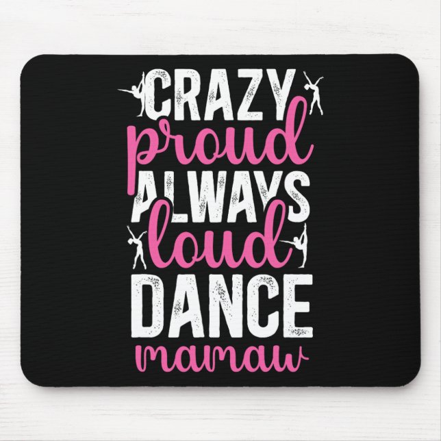 Crazy Proud Dance Mamaw, Tänzerin von Mamaw Mousepad (Vorne)