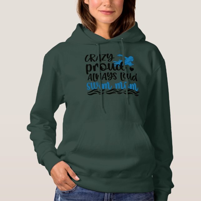 Crazy Proud immer laut Swim Mama Schwimmermutter  Hoodie (Vorderseite)