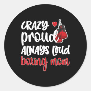 Crazy Proud immer laute Boxing-Mama Runder Aufkleber