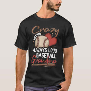 Crazy Proud immer Loud Baseball Grandma SpT-Shirt T-Shirt