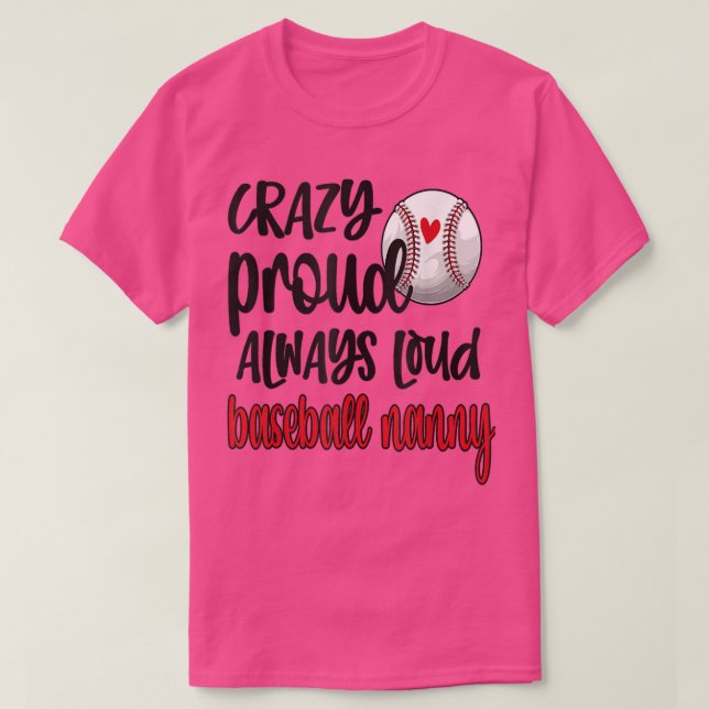 Crazy Proud immer Loud Baseball Nanny Oma T-Shirt (Design vorne)