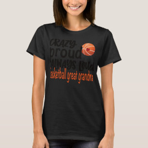 Crazy Proud immer Loud Basketball Great Oma T-Shirt