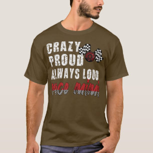 Crazy Proud immer Loud Race Mimi Oma T-Shirt