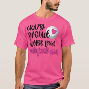 Crazy Proud immer Loud Volleyball Mimi Oma T-Shirt