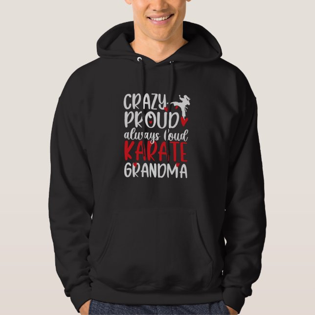 Crazy Proud Karate Grandma Karate Großmutter 1 Hoodie (Vorderseite)