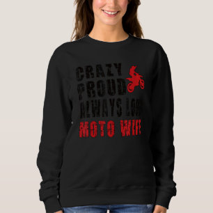 Crazy Proud Motocross Ehefrau Dirt Bike Ehefrau Sweatshirt