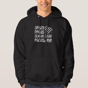 Crazy Proud Racing Mama einer Rennmütter Hoodie