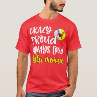 Crazy Proud Softball Baseball Memaw Oma T-Shir T-Shirt