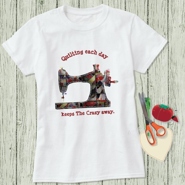 Crazy Quilt Sewing Spaß T - Shirt (Von Creator hochgeladen)