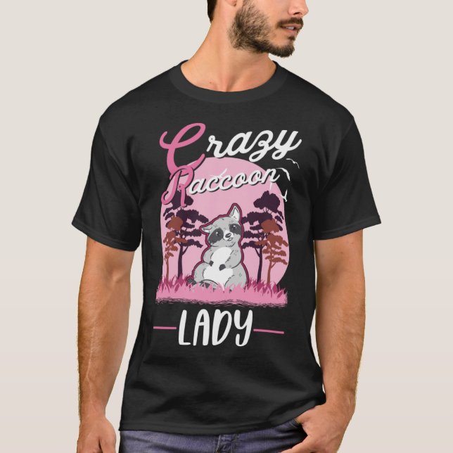 Crazy Raccoon lady Raccoon Girl T-Shirt (Vorderseite)