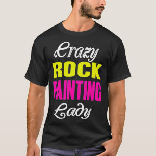 Crazy Rock Painting Lady T-Shirt