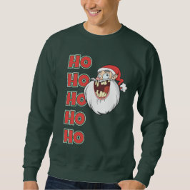 Crazy Santa Claus Laughing Sweatshirt