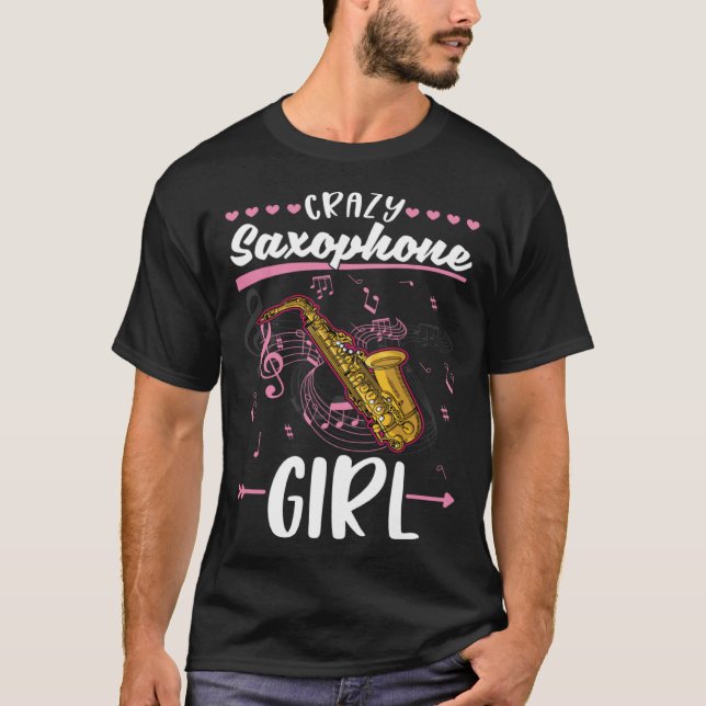 Crazy Saxophone Girl Saxophonist T-Shirt (Vorderseite)