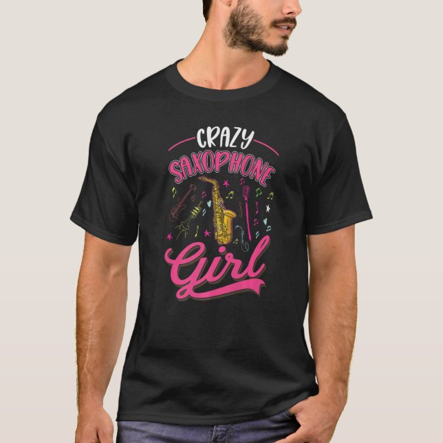 Crazy Saxophone Girl Saxophonist  T-Shirt (Vorderseite)