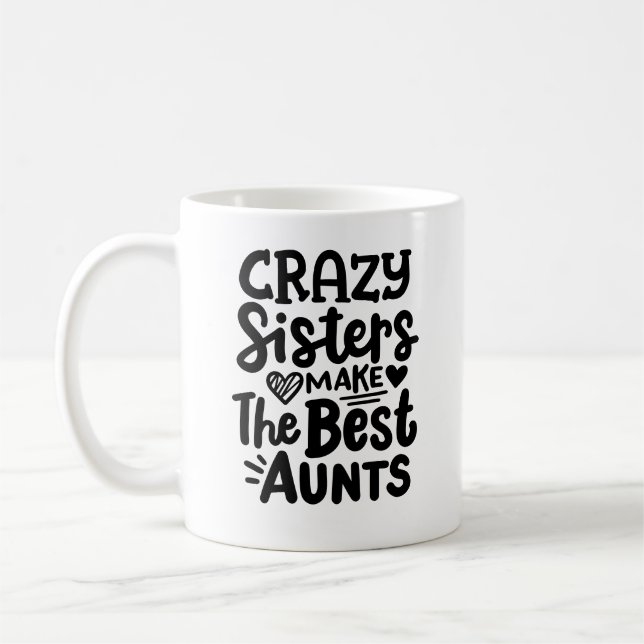 "Crazy Schwestern machen die besten Tanten" Kaffeetasse (Links)