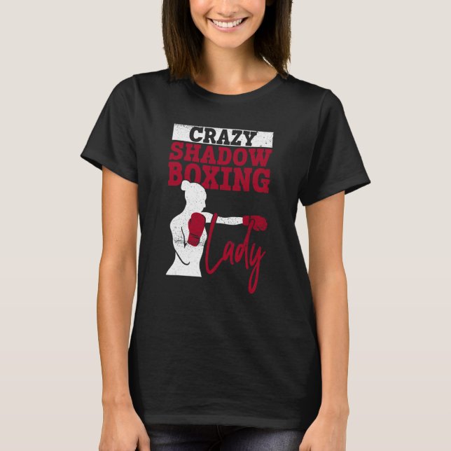 Crazy Shadow Boxing Lady Shadow Boxer Boxer Boxer T-Shirt (Vorderseite)
