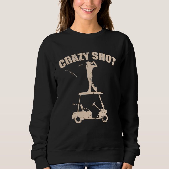 Crazy Shot Golf Golf Car Trendsport Sweatshirt (Vorderseite)