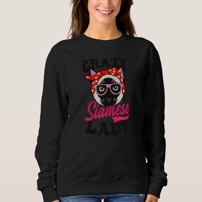 Crazy Siamese Lady Siamese Cat Sweatshirt (Vorderseite)