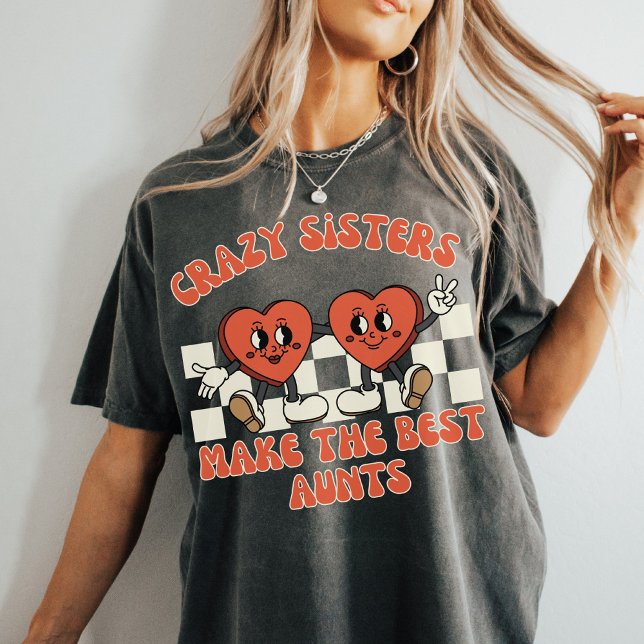 Crazy Sisters machen die besten Tante | Funny Aunt T-Shirt (Von Creator hochgeladen)