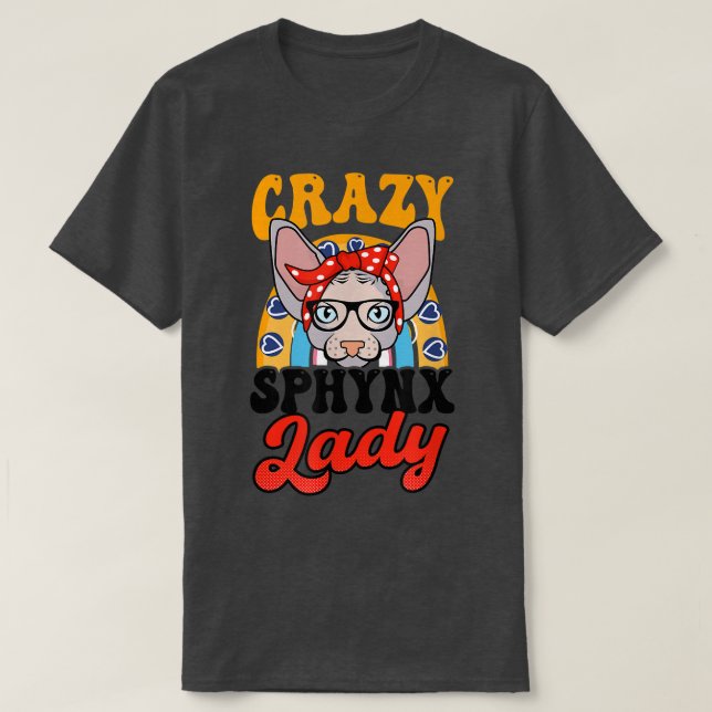 Crazy Sphyn Lady Design Sphyn Cat  T-Shirt (Design vorne)