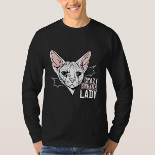 Crazy Sphynx Cat Lady Apparel for Animal Kitten Wo T-Shirt