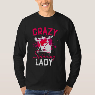 Crazy Spinning Lady Funny Indoor Feminning B T-Shirt
