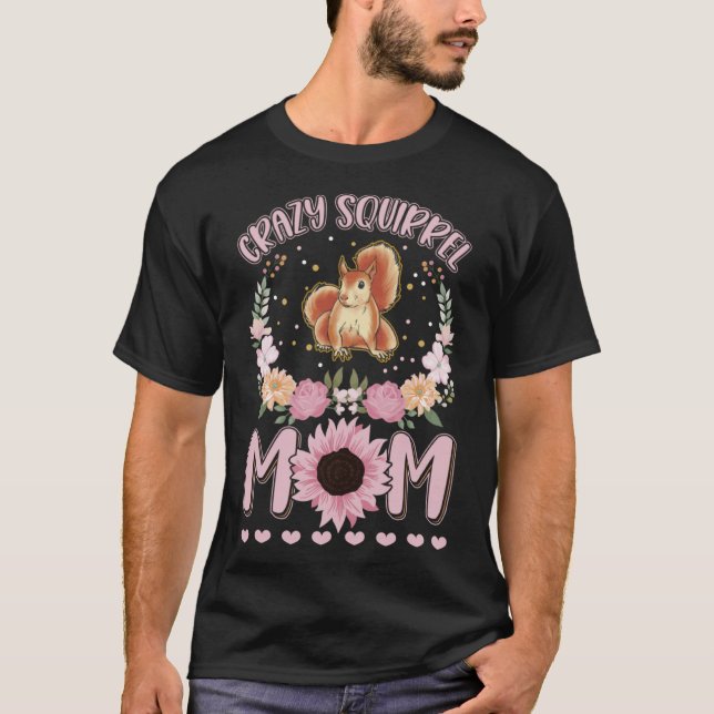 Crazy Squirrel Mama T-Shirt (Vorderseite)
