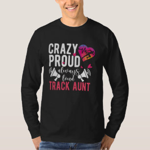 Crazy Stolz Track Tante einer Spur und Feldsportar T-Shirt